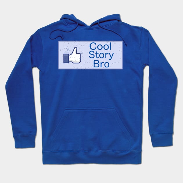 Cool Story Bro Hoodie by bakru84